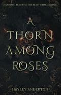 A Thorn Among Roses by Hayley Anderton