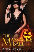 The Massacre Ball (Brian and Mina's Holiday Hits #3) by Kitty Thomas