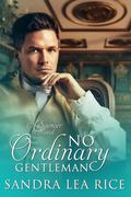 No Ordinary Gentleman by Sandra Lea Rice