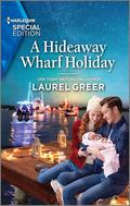 A Hideaway Wharf Holiday (Love at Hideaway Wharf #2) by Laurel Greer