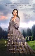 My Heart's Desire (The Second Chance Brides #5) by Wendy Lindstrom