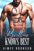 Brother Knows Best: A Billionaire Contemporary Romance Collection by Aimee Bronson