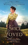 Twice Loved (The Second Chance Brides #2) by Wendy Lindstrom