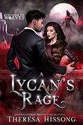 A Lycan's Rage (Kingdom of Wolves #8) by Theresa Hissong