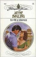 To Fill A Silence by Jayne Bauling