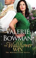 The Wallflower Win (The Whitmorelands #4) by Valerie Bowman