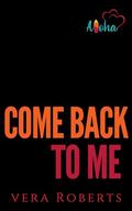 Come Back to Me: Aloha Love by Vera Roberts