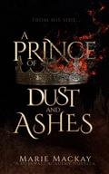 A Prince of Dust and Ashes by Marie Mackay