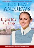 Light Me a Lamp (The Anniversary Collection #8) by Lucilla Andrews