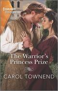 The Warrior's Princess Prize (Princesses of the Alhambra #3) by Carol Townend
