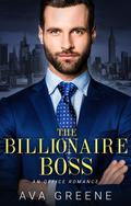 The Billionaire Boss by Ava Greene