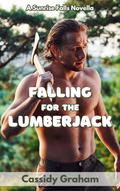 Falling for the Lumberjack (Sunrise Falls #2) by Cassidy Graham