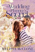 The Wedding Planner's Secret (Wedding Bliss #1) by Melissa McClone