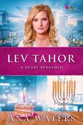 Lev Tahor: A Heart Redeemed (Beauty for Ashes #4) by Ana Waters