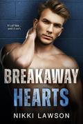 Breakaway Hearts (Love and Hockey #2) by Nikki Lawson