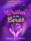Written in the Cards: a sweet, realistic romance by Dana Storino