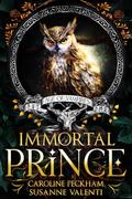 Immortal Prince by Caroline Peckham, Susanne Valenti
