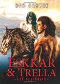 Eskkar & Trella - The Beginning (Eskkar Saga #0.5) by Sam Barone