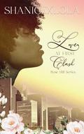 Love at First Clash: Rose Hill Series by ShanicexLola