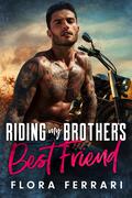 Riding My Brother's Best Friend by Flora Ferrari