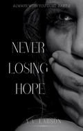 Never Losing Hope by Y.V. Larson