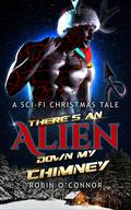 There's an Alien Down My Chimney by Robin O'Connor