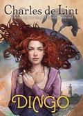 Dingo (Newford #17) by Charles de Lint
