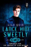 Lance Him Sweetly by Lilo Quie
