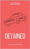 Detained by Kayla Silvers