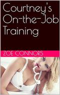 Courtney's On-the-Job Training (Courtney's Dark Adventures #5) by Zoe Connors