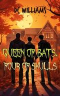 Queen of Bats, Four of Skulls (Scare This!) by D.C. Williams