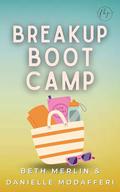 Breakup Boot Camp by Beth Merlin