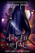 The Fanged and The Fae (Faery Bargains #1.5, 2.5, 2.6) by Melissa Marr