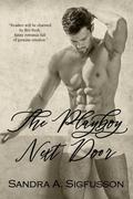 The Playboy Next Door by Sandra A. Sigfusson