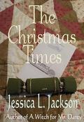 The Christmas Times: Another Christmas Cracker Time Travel Romance by Jessica L. Jackson