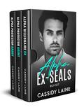 Alpha Ex-SEALs: Contemporary Protector Romance Box Set by Cassidy Laine