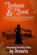Lorehaven Bound: A Hunger Pangs Short by Joy Demorra