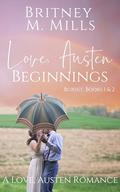 Love, Austen Beginnings: A Matchmaker Duology by Britney M. Mills