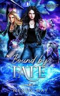 Bound by Fate (Claimed by the Wolf Witch #3) by Wendy May