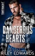 Dangerous Hearts by Riley Edwards