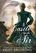 A Castle in the Air by Kelley Armstrong