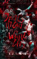 Devil's Night In The White City: A Bloody Love Notes Halloween Story by E.J. Campbell