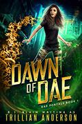 Dawn of Dae by Trillian Anderson, R.J. Blain