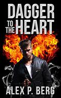 Dagger to the Heart (Daggers & Steele #00) by Alex P. Berg