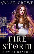 Fire Storm (City of Dragons #2) by Val St. Crowe
