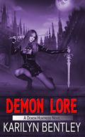 Demon Lore (Demon Huntress #1) by Karilyn Bentley