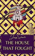 The House That Fought by Jenny Schwartz