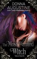 The Most Wanted Witch by Donna Augustine