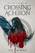 Crossing Acheron by H.G. Birde
