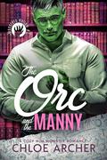 The Orc and the Manny (Monsters Hollow #1) by Chloe Archer
